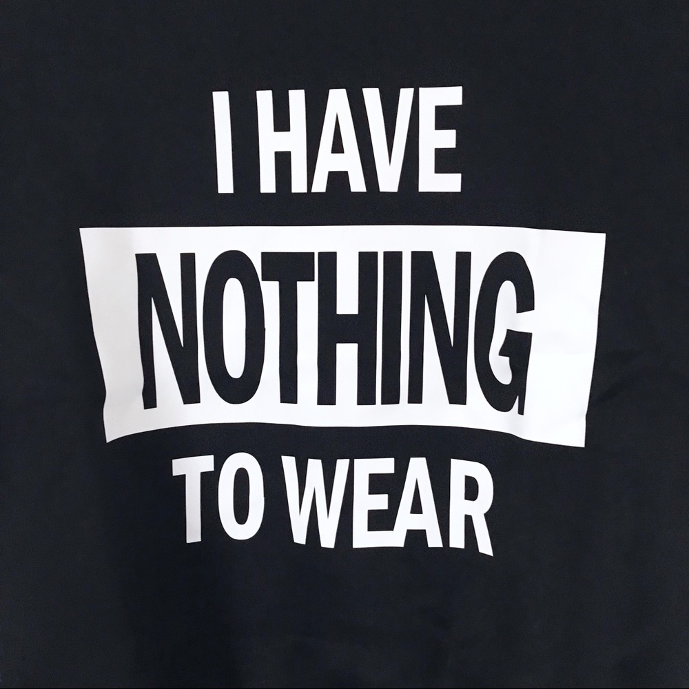 🎀 NEW • “I HAVE NOTHING TO WEAR” Sweatshirt - Picture 5 of 8